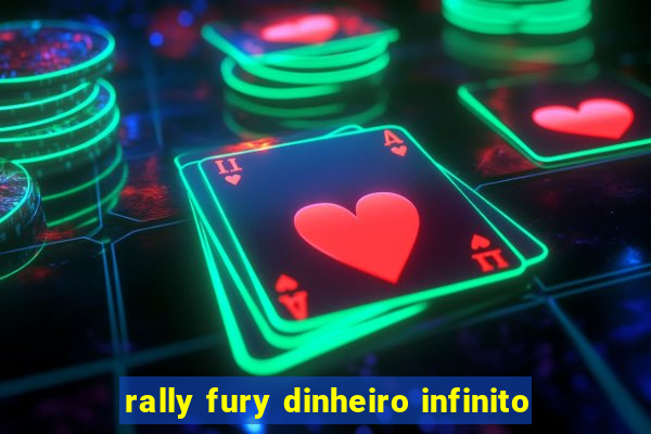 rally fury dinheiro infinito