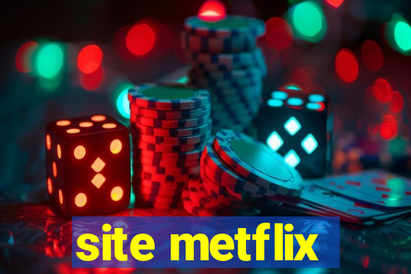 site metflix