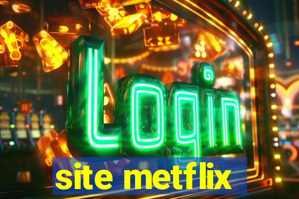 site metflix