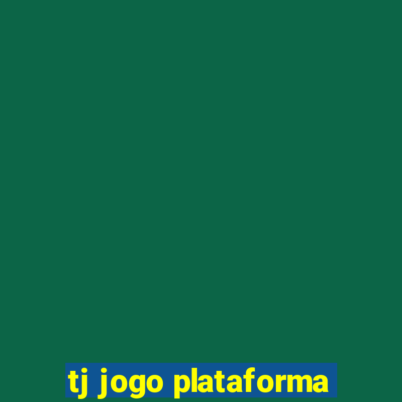 tj jogo plataforma