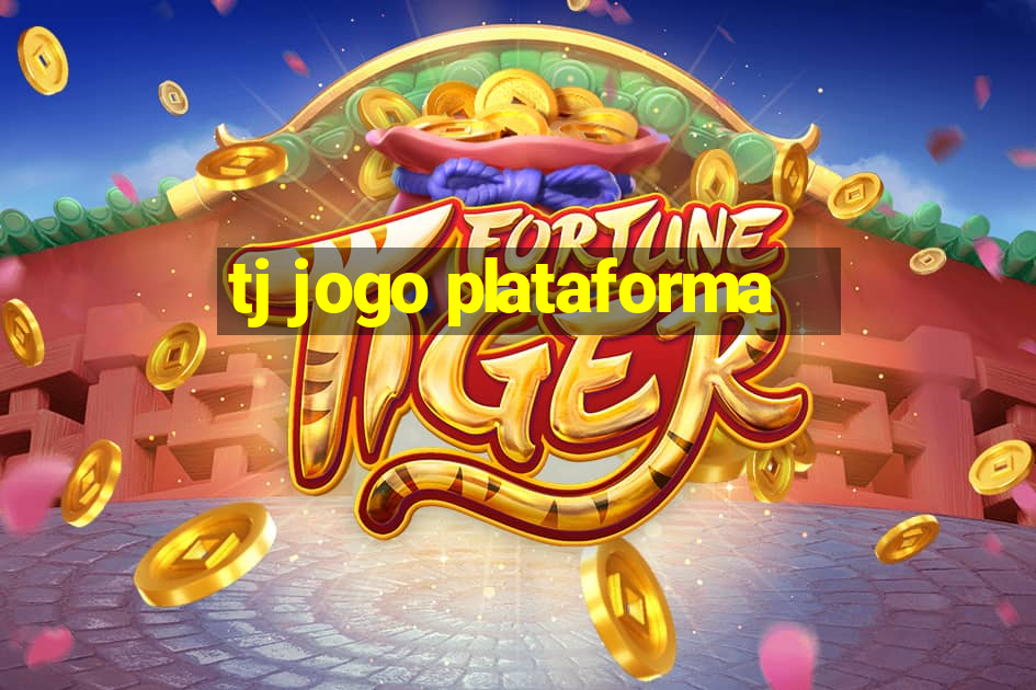 tj jogo plataforma