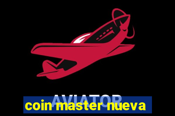 coin master nueva