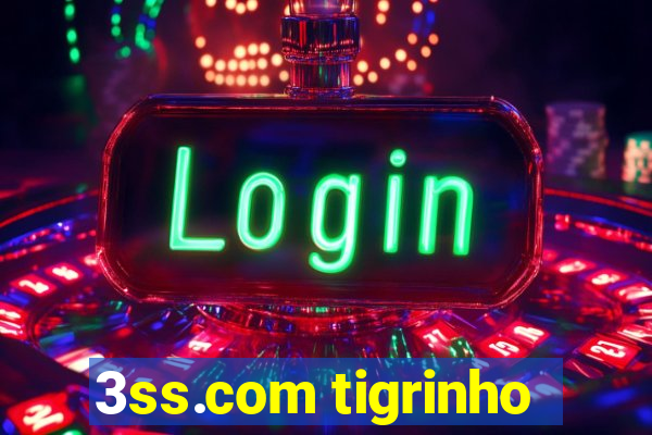 3ss.com tigrinho