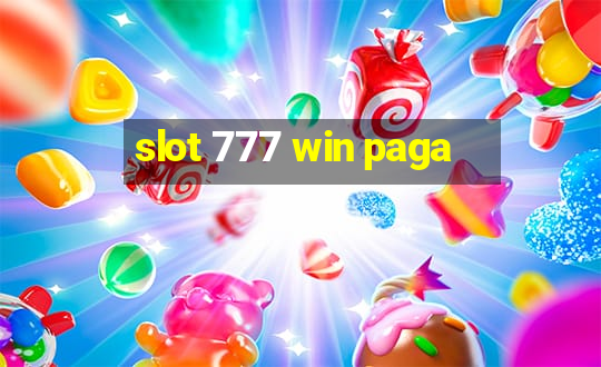 slot 777 win paga