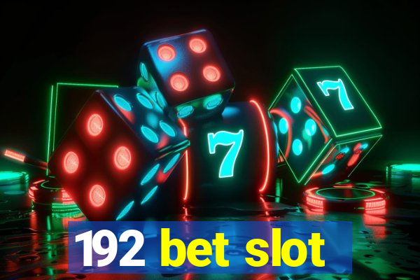 192 bet slot