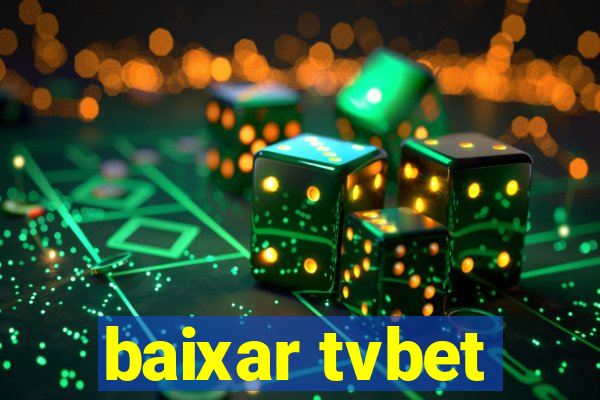 baixar tvbet