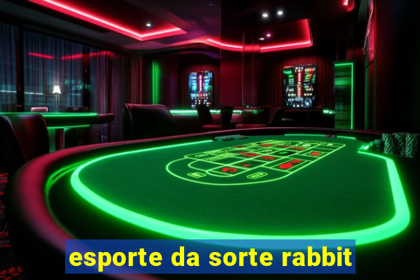 esporte da sorte rabbit