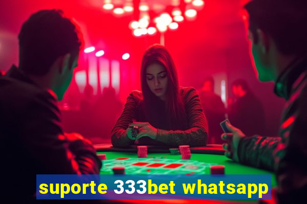 suporte 333bet whatsapp