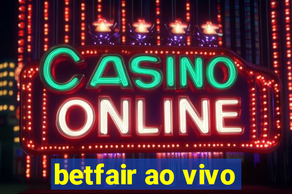 betfair ao vivo