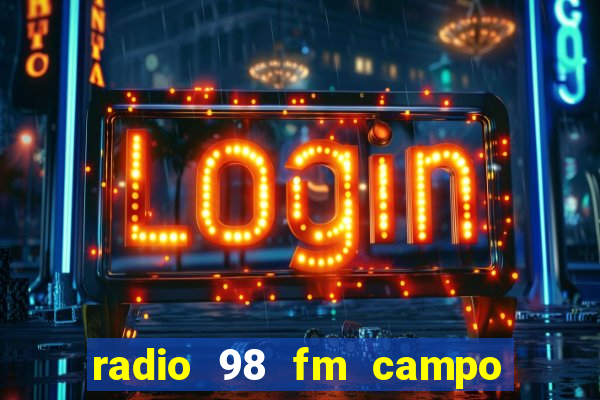 radio 98 fm campo formoso bahia