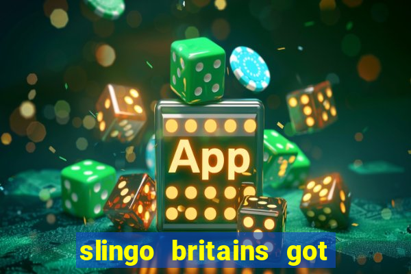 slingo britains got talent slot