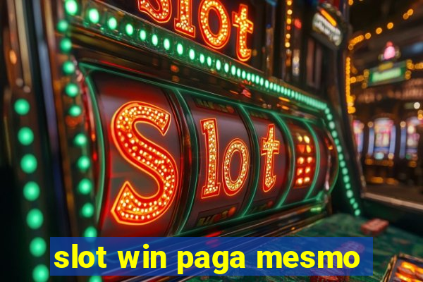 slot win paga mesmo