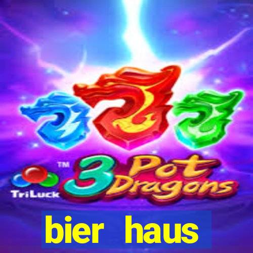 bier haus oktoberfest slot