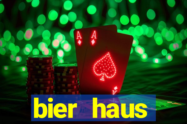 bier haus oktoberfest slot