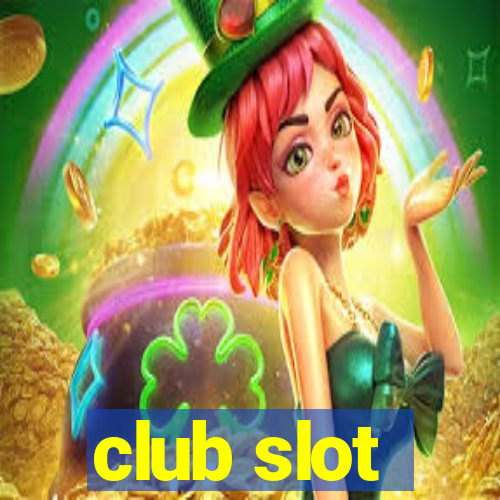 club slot