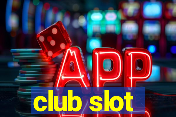 club slot