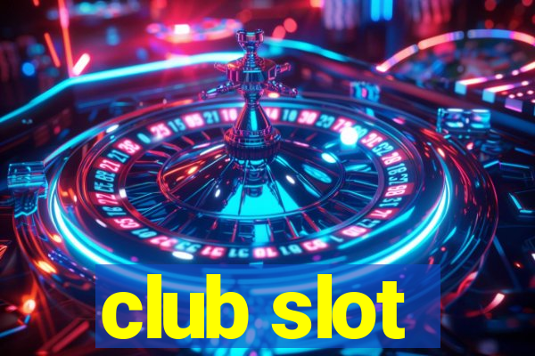 club slot