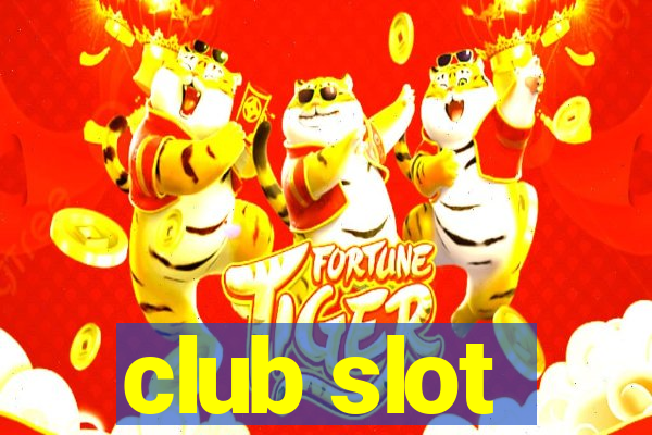 club slot