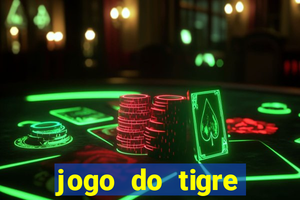 jogo do tigre jogar gratis