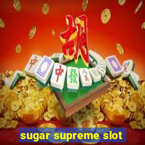 sugar supreme slot