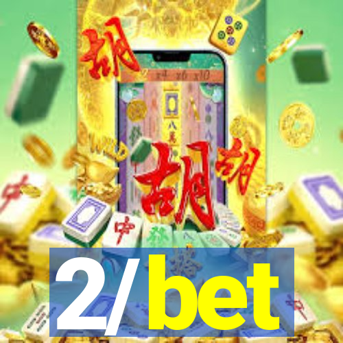 2/bet