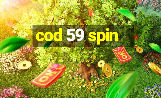 cod 59 spin