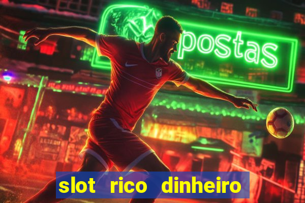 slot rico dinheiro real pix