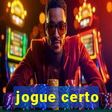 jogue certo