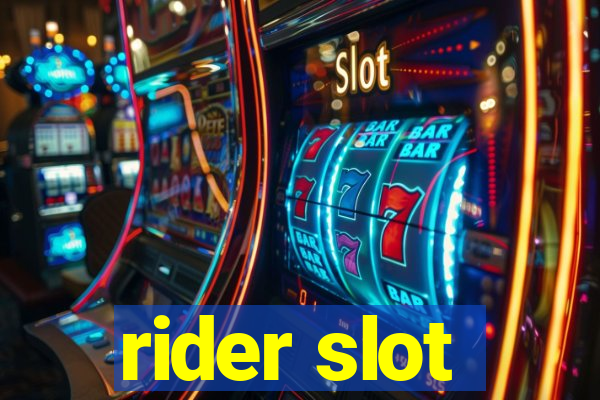 rider slot