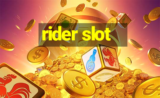 rider slot