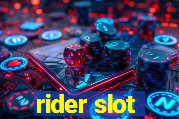 rider slot