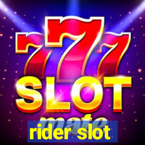 rider slot