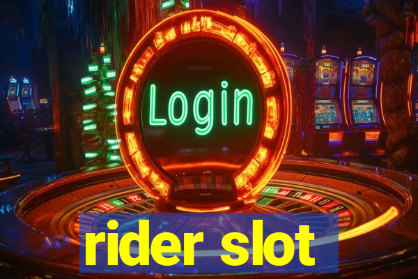 rider slot