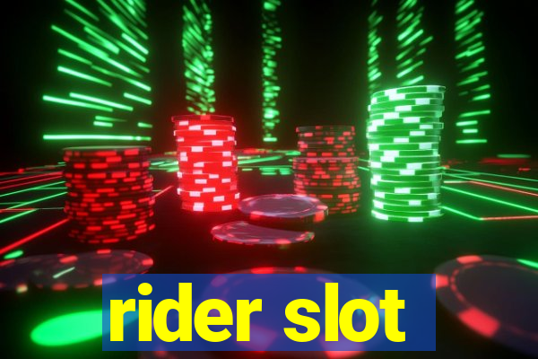 rider slot