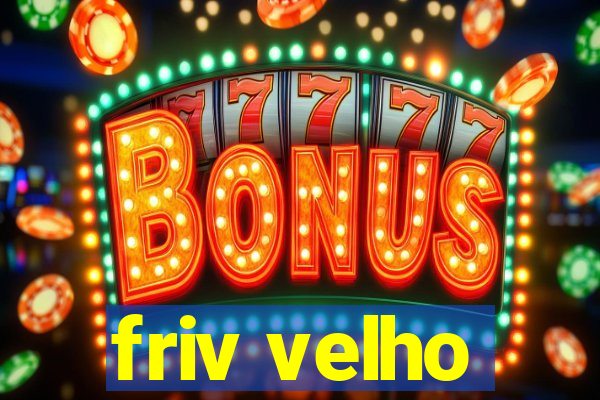 friv velho