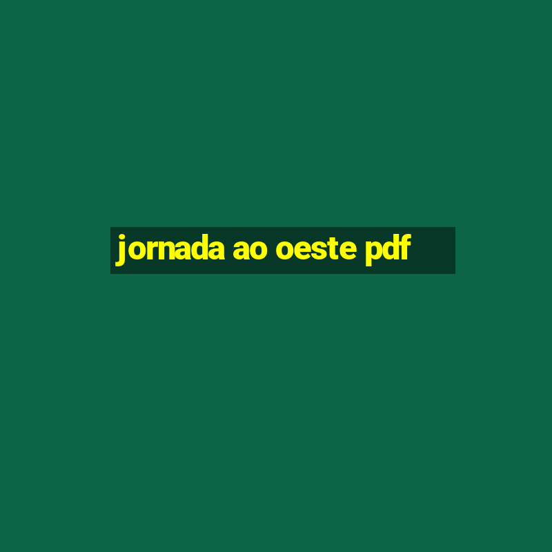 jornada ao oeste pdf