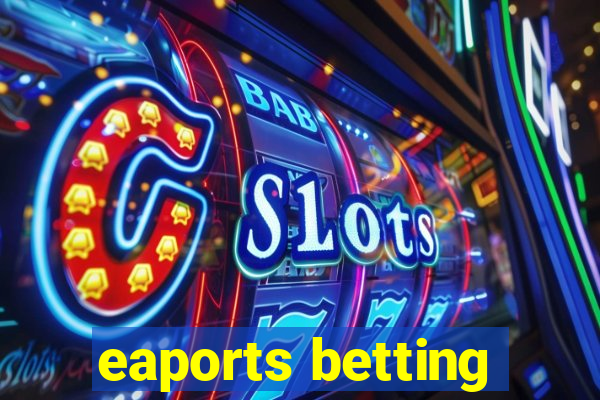 eaports betting