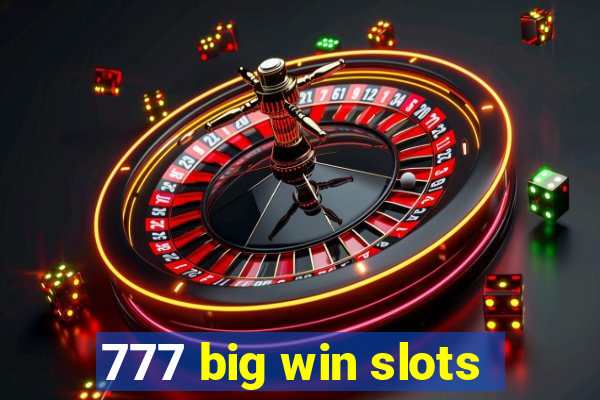 777 big win slots