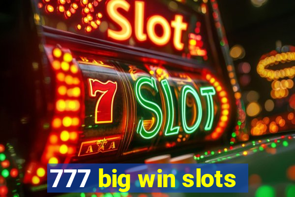 777 big win slots