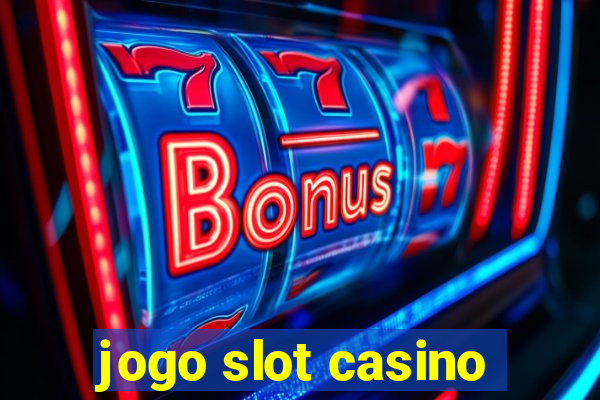 jogo slot casino