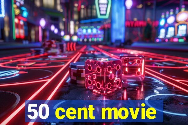 50 cent movie