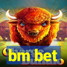 bm bet