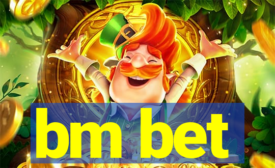 bm bet