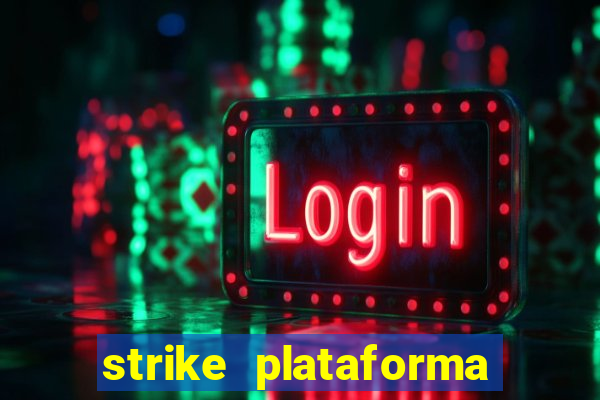 strike plataforma de jogos