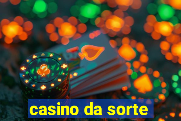 casino da sorte