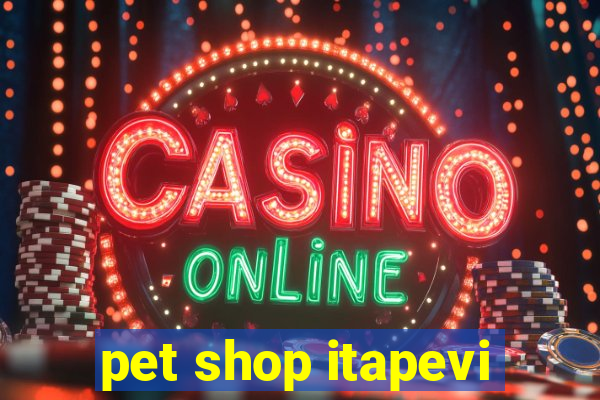 pet shop itapevi