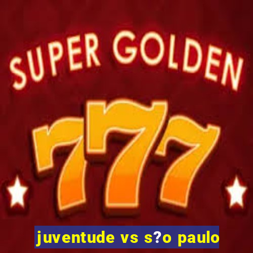 juventude vs s?o paulo