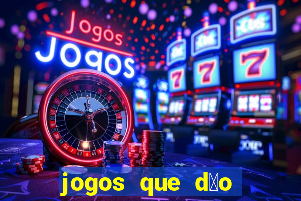 jogos que d茫o dinheiro real