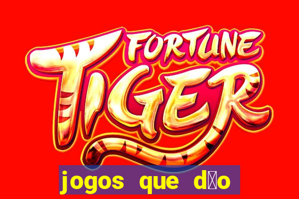 jogos que d茫o dinheiro real