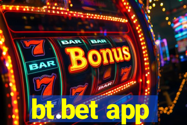 bt.bet app